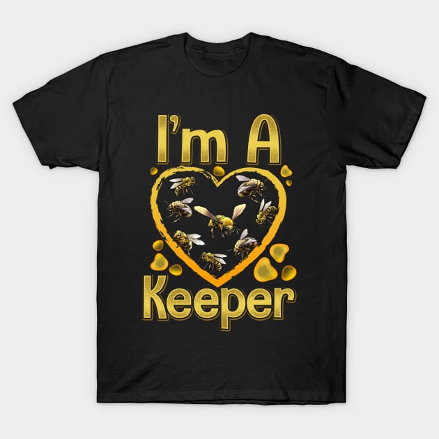 I'm A Bee Keeper Beekeeping Tee Honeybee Apiarist Beekeeper T-Shirt by Proficient Tees